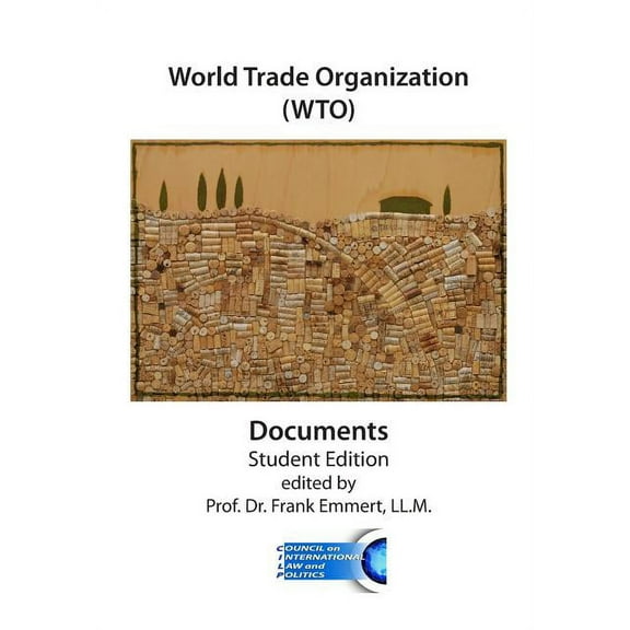 World Trade Organization (WTO) Documents - Student Edition: GATT and WTO Agreements and Understandings (Paperback)