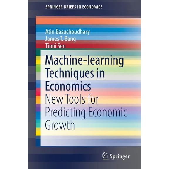 Springerbriefs in Economics Machine-Learning Techniques in Economics: New Tools for Predicting Economic Growth, (Paperback)