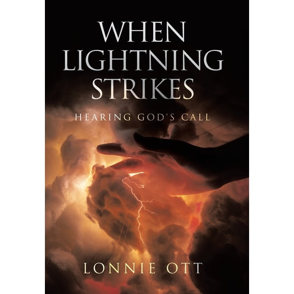 When Lightning Strikes: Hearing God's Call, (Hardcover)