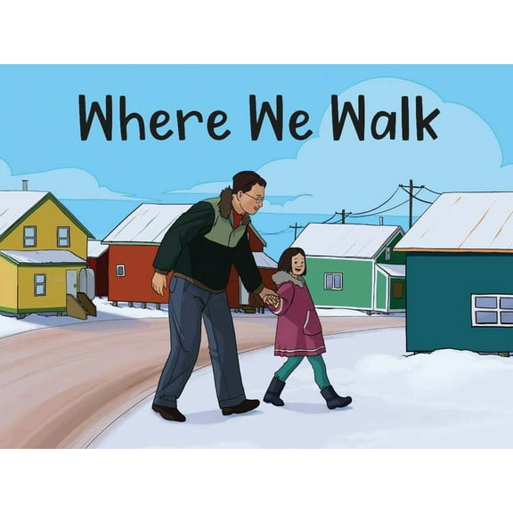 Nunavummi Reading Where We Walk: English Edition, (Paperback)