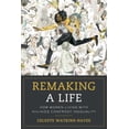 thumbnail image 1 of Pre-Owned Remaking a Life : How Women Living with HIV/AIDS Confront Inequality (Edition 1) (Paperback), 1 of 1