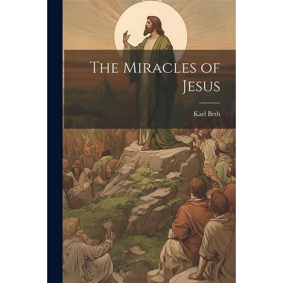 The Miracles of Jesus