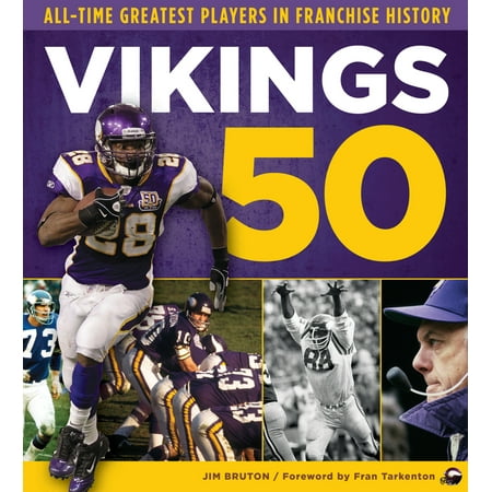 Vikings 50 : All-Time Greatest Players in Franchise