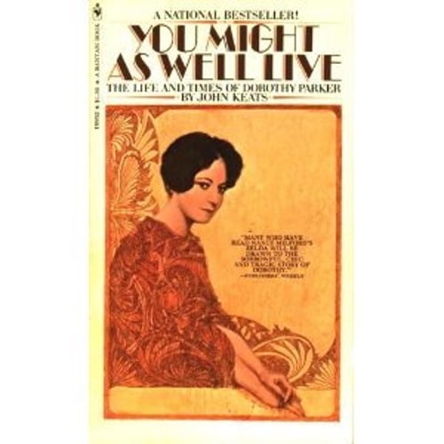 Pre-Owned You Might as Well Live: The Life and Times of Dorothy Parker (Paperback) 0913729493 9780913729496