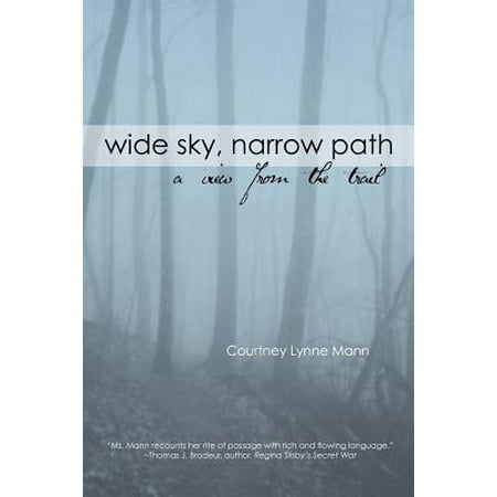 - Wide Sky, Narrow Path : A View from the Trail