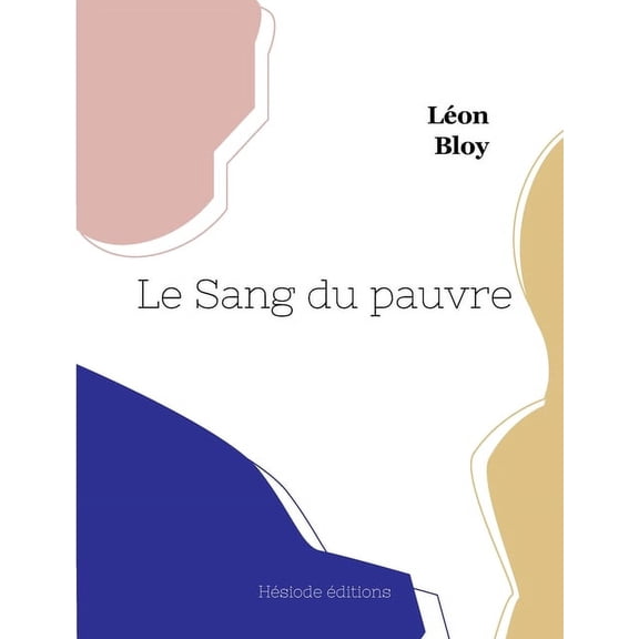 Le Sang du pauvre (grand format), (Paperback)