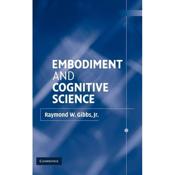 Embodiment and Cognitive Science, (Hardcover)
