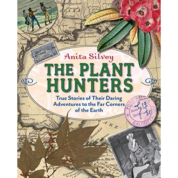 Pre-Owned The Plant Hunters: True Stories of Their Daring Adventures to the Far Corners of the Earth (Hardcover) 0374309086 9780374309084