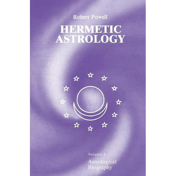 Hermetic Astrology: Vol. 2, (Hardcover)
