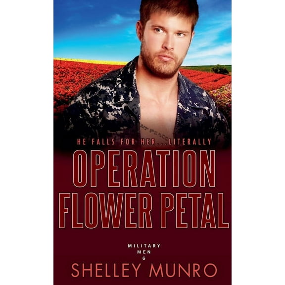Military Men Operation Flower Petal, Book 6, (Paperback)