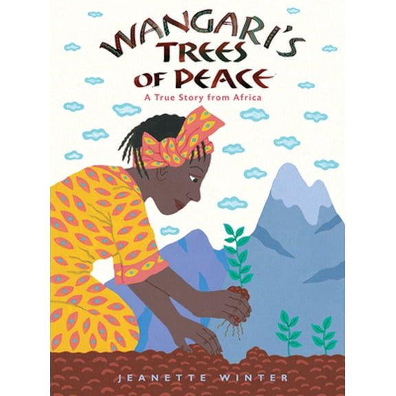 Pre-Owned Wangari's Trees of Peace: A True Story from Africa (Paperback) 1328869210 9781328869210