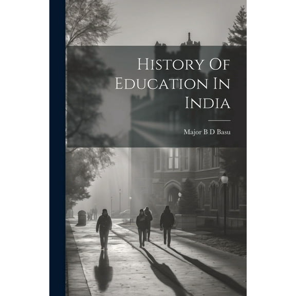 History Of Education In India (Paperback)