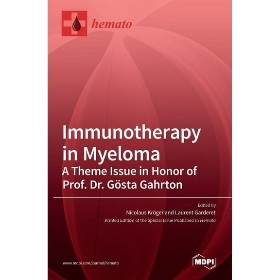 Immunotherapy in Myeloma : A Theme Issue in Honor of Prof. Dr. Gösta Gahrton (Hardcover)