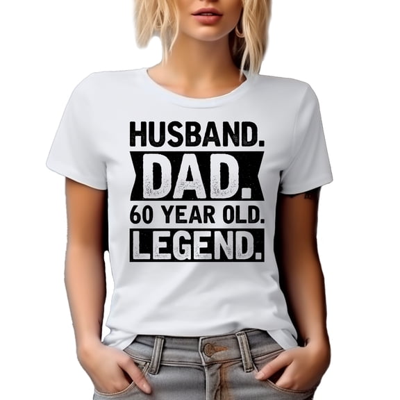 Husband. Dad. 60 Year Old Legend. Dad's Birthday or Father's Day, White T-Shirt, Small