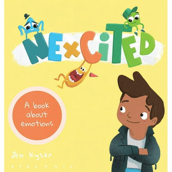 Nexcited: A book about emotions, (Hardcover)
