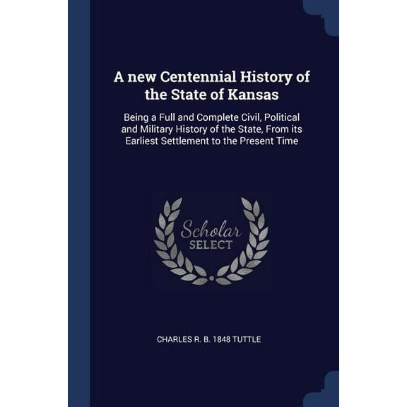 A new Centennial History of the State of Kansas (Paperback)