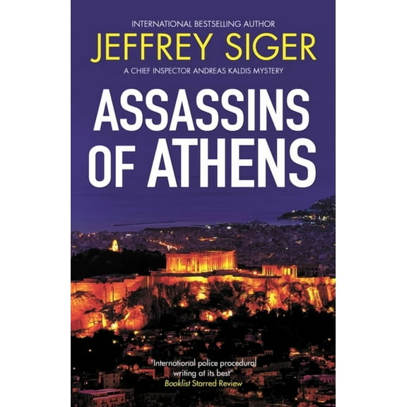 Chief Inspector Andreas Kaldis Mystery Assassins of Athens, Book 2, (Paperback)
