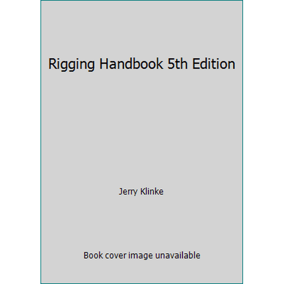 Pre-Owned Rigging Handbook 5th Edition (Paperback) 1888724188 9781888724189