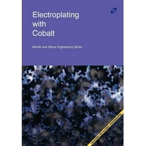 Electroplating with Cobalt (Metals and Alloys Engineering Series) (Paperback)