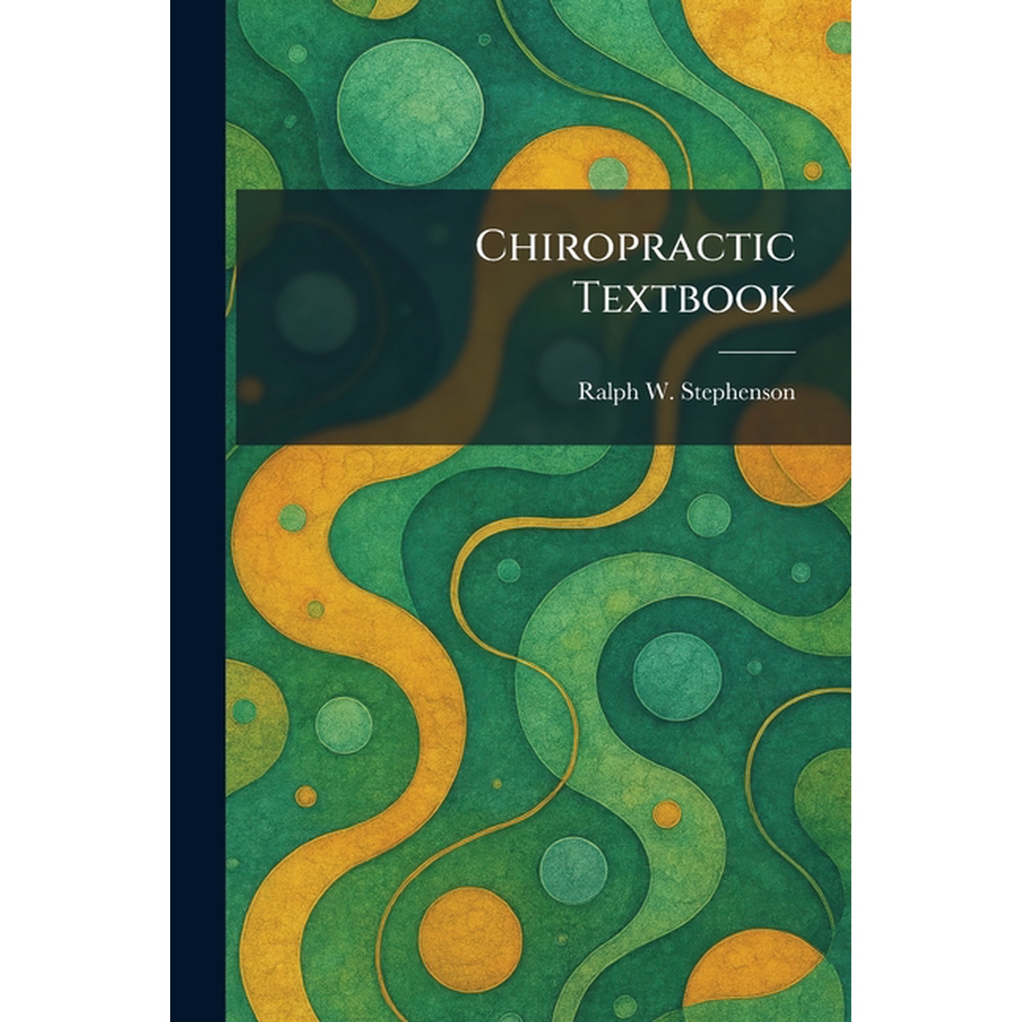 Chiropractic Textbook, (Paperback)