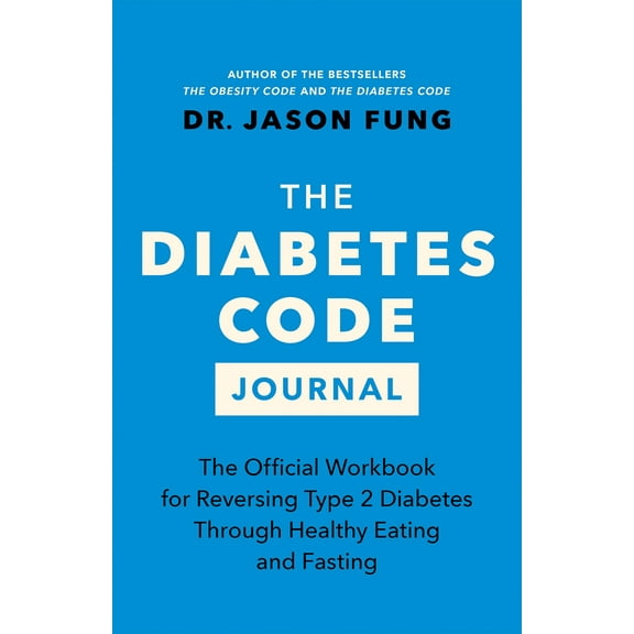 Pre-Owned The Diabetes Code Journal: The Official Workbook for Reversing Type 2 Diabetes Through Healthy Eating and Fasting (Paperback) 1778400965 9781778400964
