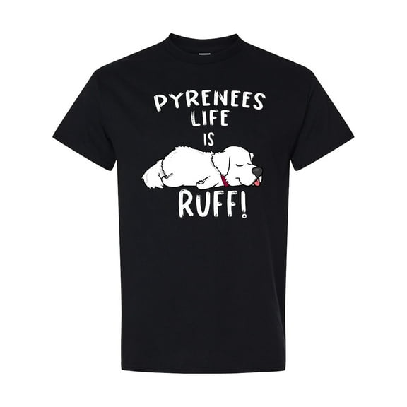 Inktastic Pyrenees Life is Ruff Great Pyrenees T-Shirt