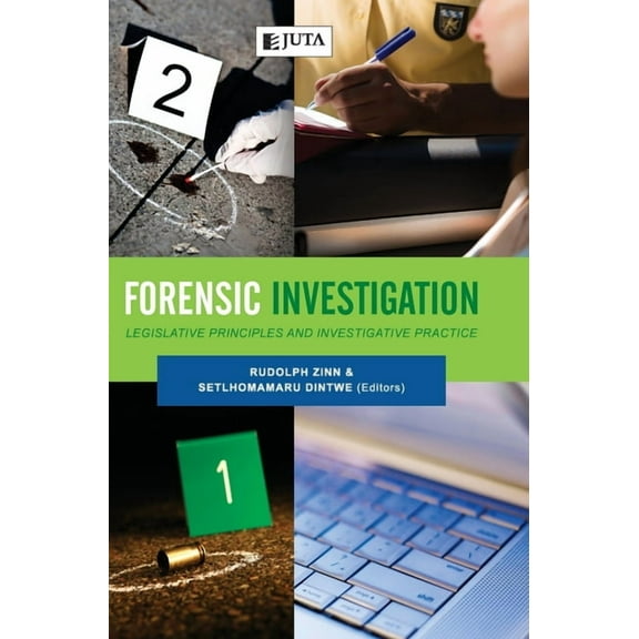 Forensic Investigation: Legislative Principles and Investigative Practice (Hardcover)