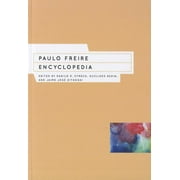 Paulo Freire Encyclopedia (Hardcover)