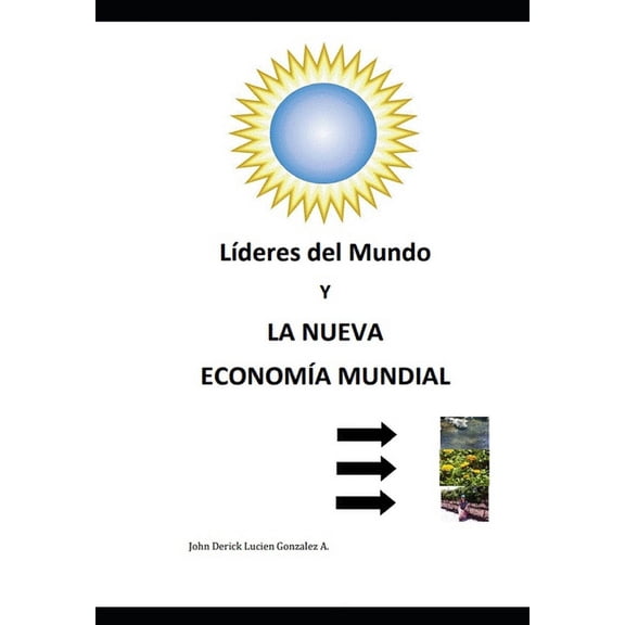 Líderes del Mundo y La Nueva Economía Mundial (Paperback)