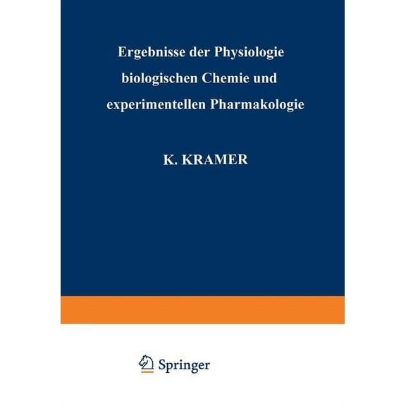 Ergebnisse Der Physiologie, Biologischen Ergebnisse Der Physiologie Biologischen Chemie Und Experimentellen Pharmakologie, Book 51, (Paperback)