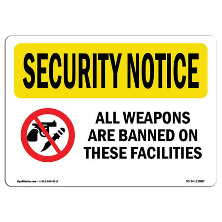 OSHA SECURITY NOTICE Sign - Weapons Are Banned Bilingual  | Choose from: Aluminum, Rigid Plastic or Vinyl Label Decal | Protect Your Business, Work Site, Warehouse & Shop Area |  Made in the