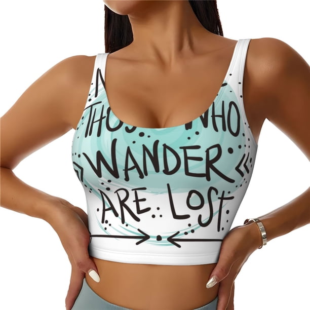 Balery Not All Who Wander Are Lost1 Sujetadores deportivos con espalda cruzada para mujer, acolchados, sin costuras, de alto impacto, ideales para yoga, gimnasio, entrenamiento y fitness.-Medium