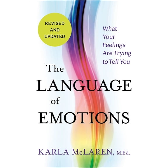 The Language of Emotions: What Your Feelings Are Trying to Tell You: Revised and Updated, (Paperback)