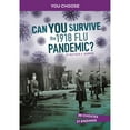 thumbnail image 1 of Pre-Owned Can You Survive the 1918 Flu Pandemic?: An Interactive History Adventure (Paperback) 1666390828 9781666390827, 1 of 1