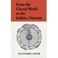 thumbnail image 1 of Pre-Owned From the Closed World to the Infinite Universe (Paperback) 0801803470 9780801803475, 1 of 1