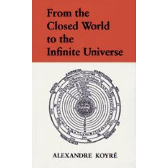 Pre-Owned From the Closed World to the Infinite Universe (Paperback) 0801803470 9780801803475