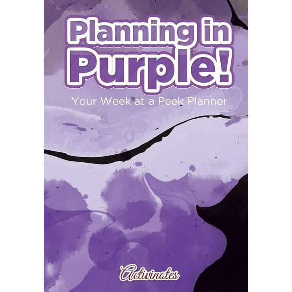 Planning in Purple! Your Week at a Peek Planner (Paperback)