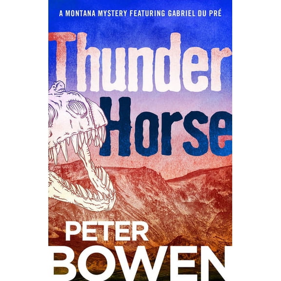 Montana Mysteries Featuring Gabriel Du P Thunder Horse, Book 5, (Paperback)