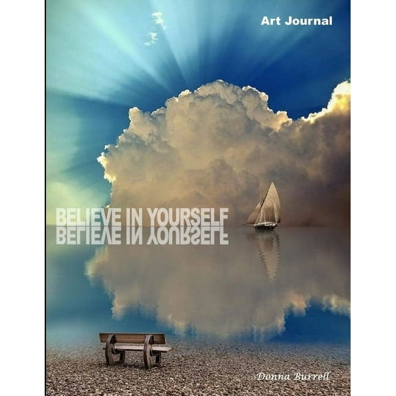 Believe in Yourself: Art Journal, (Paperback)
