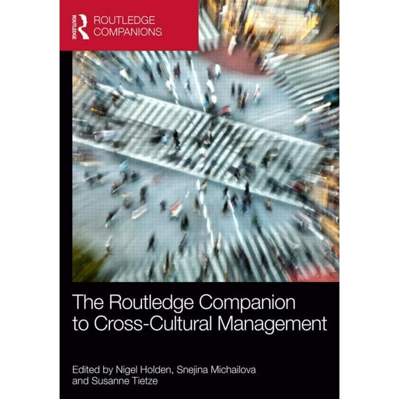 Routledge Companions in Business, Manage The Routledge Companion to Cross-Cultural Management, (Hardcover)