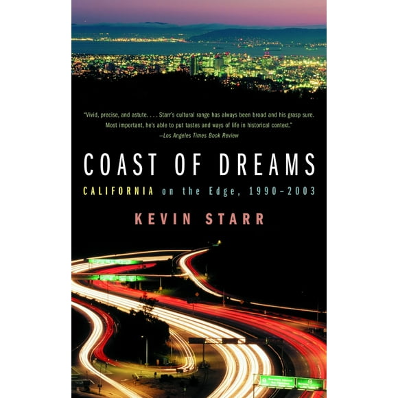 Pre-Owned Coast of Dreams: California on the Edge, 1990-2003 (Paperback) 0679740724 9780679740728