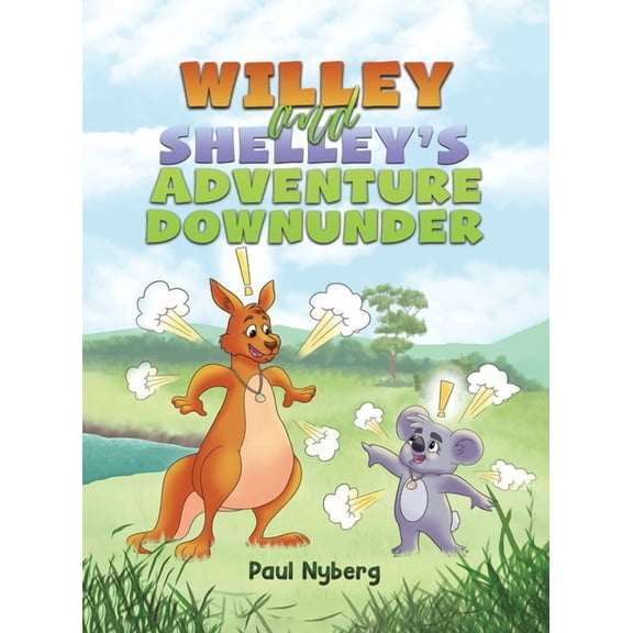 Willey and Shelley's Adventure Downunder, (Hardcover)