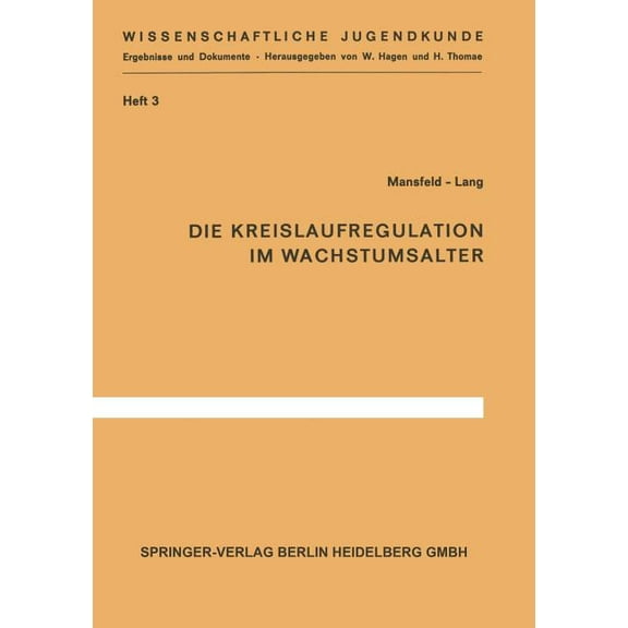 Wissenschaftliche Jugendkunde Die Kreislaufregulation Im Wachstumsalter, Book 3, (Paperback)