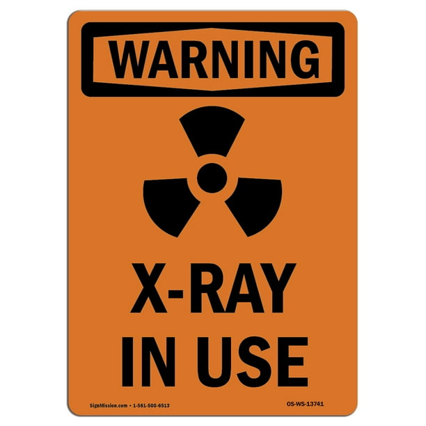 OSHA WARNING Sign XRay In Use With Symbol Made in the USA Walmart