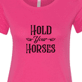 thumbnail image 4 of Inktastic Hold Your Horses Women's T-Shirt, 4 of 5