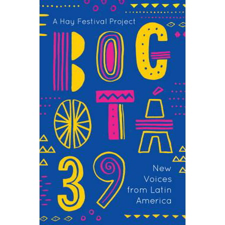 Bogotá 39: New Voices from Latin America