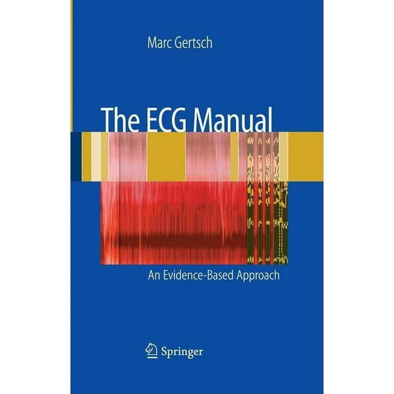 The ECG Manual: An Evidence-Based Approach, (Hardcover)
