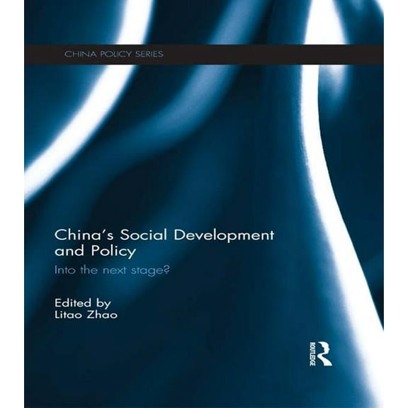 China Policy China's Social Development and Policy: Into the next stage?, (Paperback)