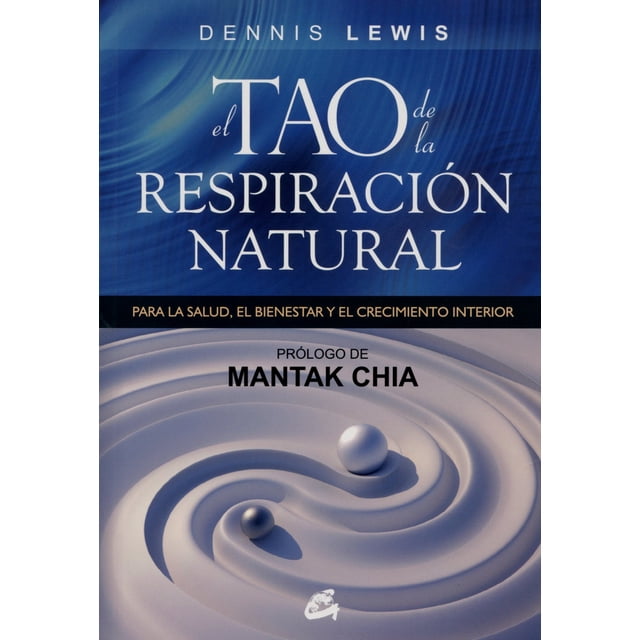 EL TAO DE LA RESPIRACIÓN NATURAL GAIA EDICIONES DENNIS LEWIS LEWIS