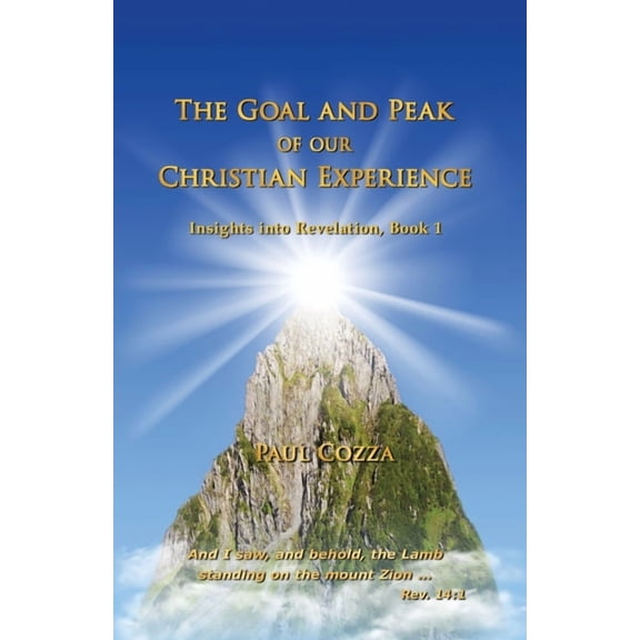 The Goal and Peak of Our Christian Experience, (Paperback)
